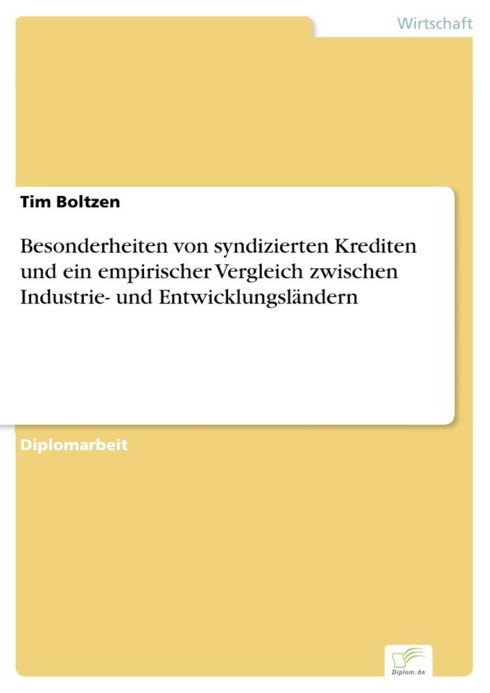 Besonderheiten von syndizierten Krediten und ein empirischer Vergleich zwischen Industrie- und Entwicklungsländern