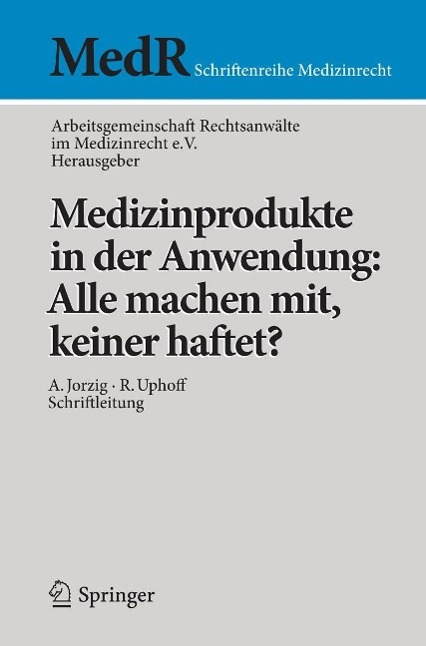 Medizinprodukte in der Anwendung: Alle machen mit keiner haftet?
