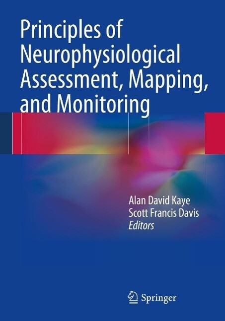 Principles of Neurophysiological Assessment Mapping and Monitoring