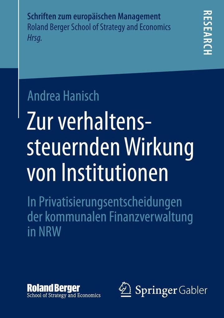 Zur verhaltenssteuernden Wirkung von Institutionen