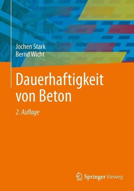 Dauerhaftigkeit von Beton - Jochen Stark/ Bernd Wicht