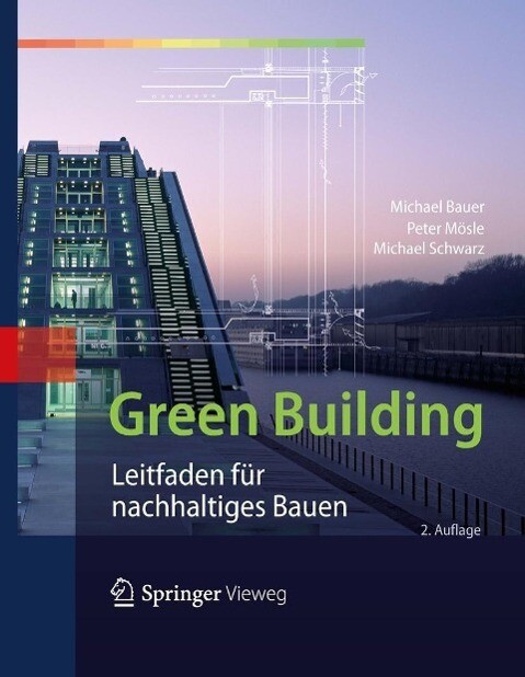 Green Building - Peter Mösle/ Michael Bauer/ Michael Schwarz