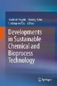 Developments in Sustainable Chemical and Bioprocess Technology