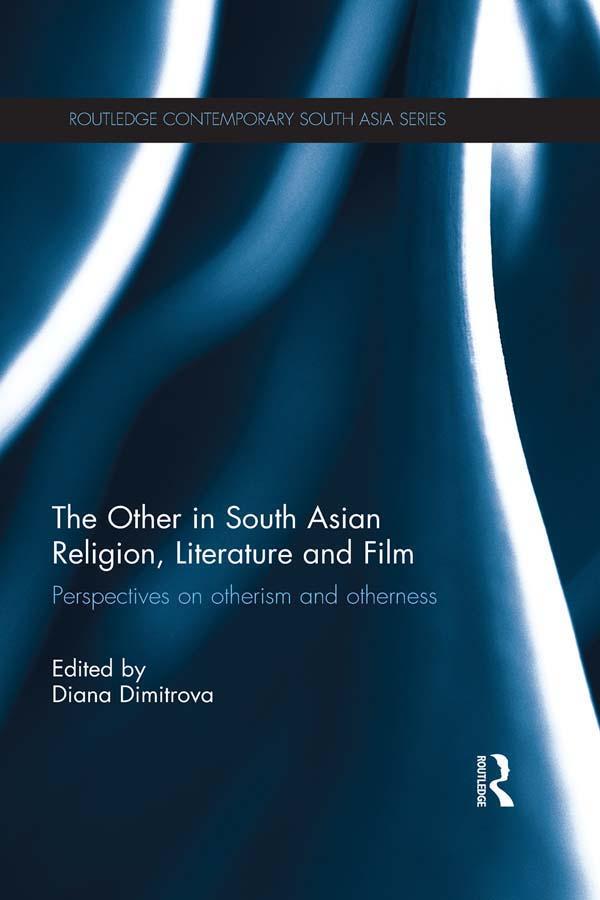 The Other in South Asian Religion Literature and Film