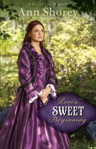 Love‘s Sweet Beginning (Sisters at Heart Book #3)
