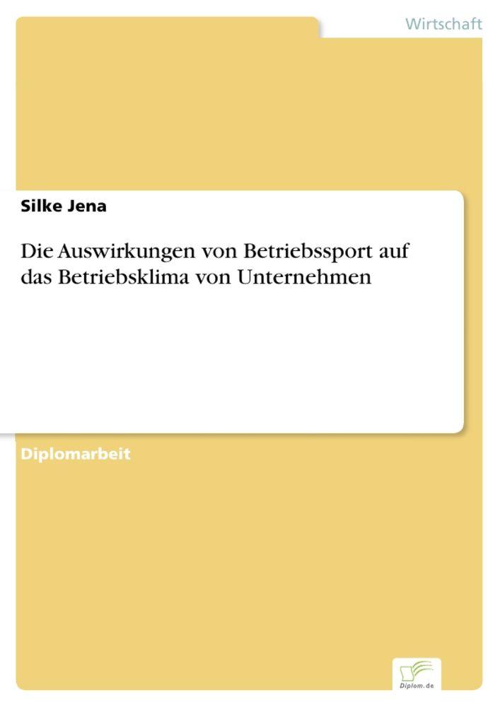 Die Auswirkungen von Betriebssport auf das Betriebsklima von Unternehmen
