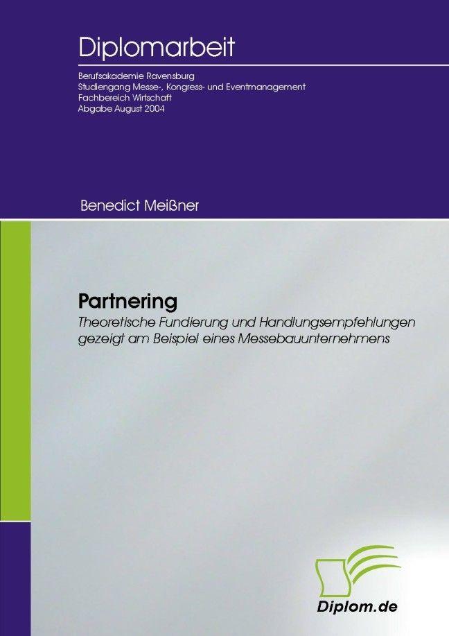 Partnering - Theoretische Fundierung und Handlungsempfehlungen gezeigt am Beispiel eines Messebauunternehmens