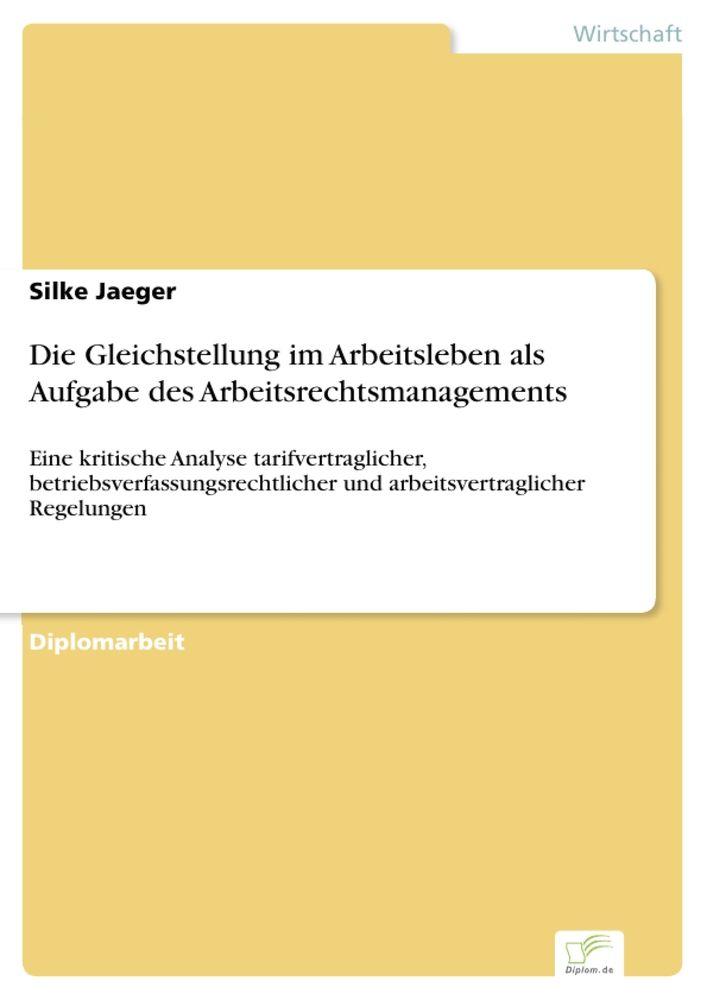 Die Gleichstellung im Arbeitsleben als Aufgabe des Arbeitsrechtsmanagements