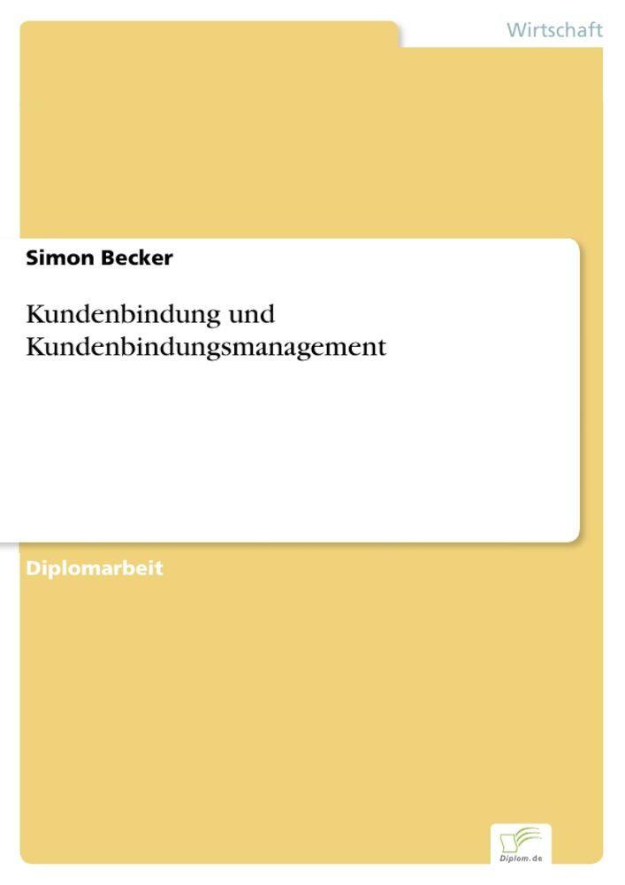 Kundenbindung und Kundenbindungsmanagement