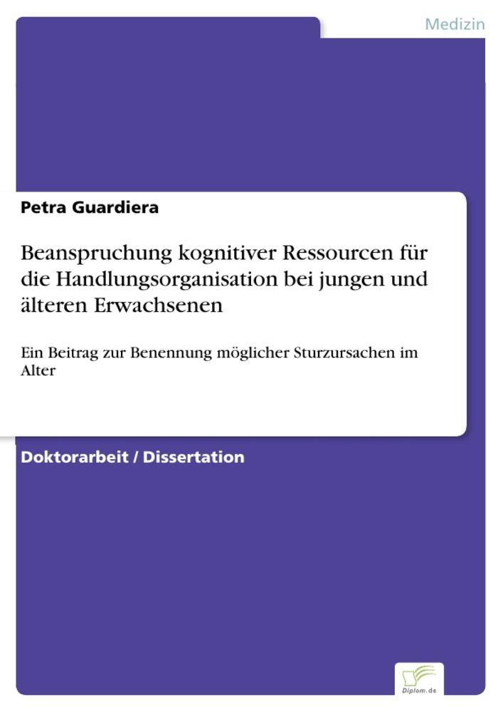 Beanspruchung kognitiver Ressourcen für die Handlungsorganisation bei jungen und älteren Erwachsenen