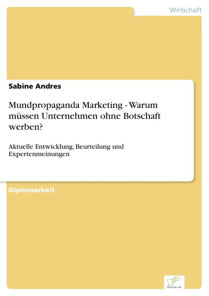 Mundpropaganda Marketing - Warum müssen Unternehmen ohne Botschaft werben?