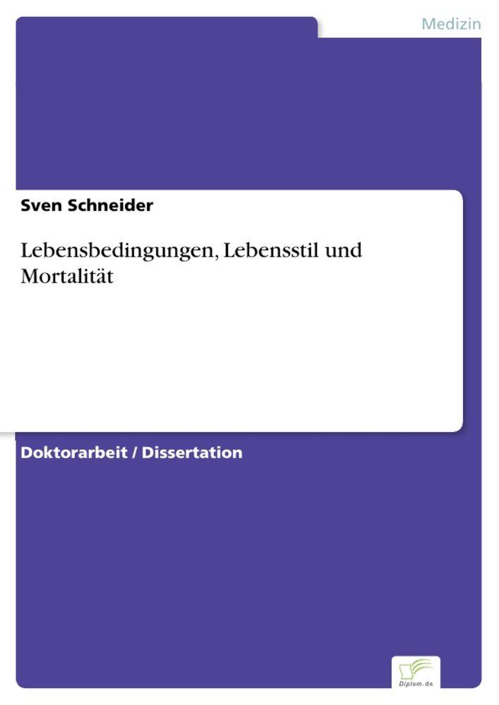 Lebensbedingungen Lebensstil und Mortalität
