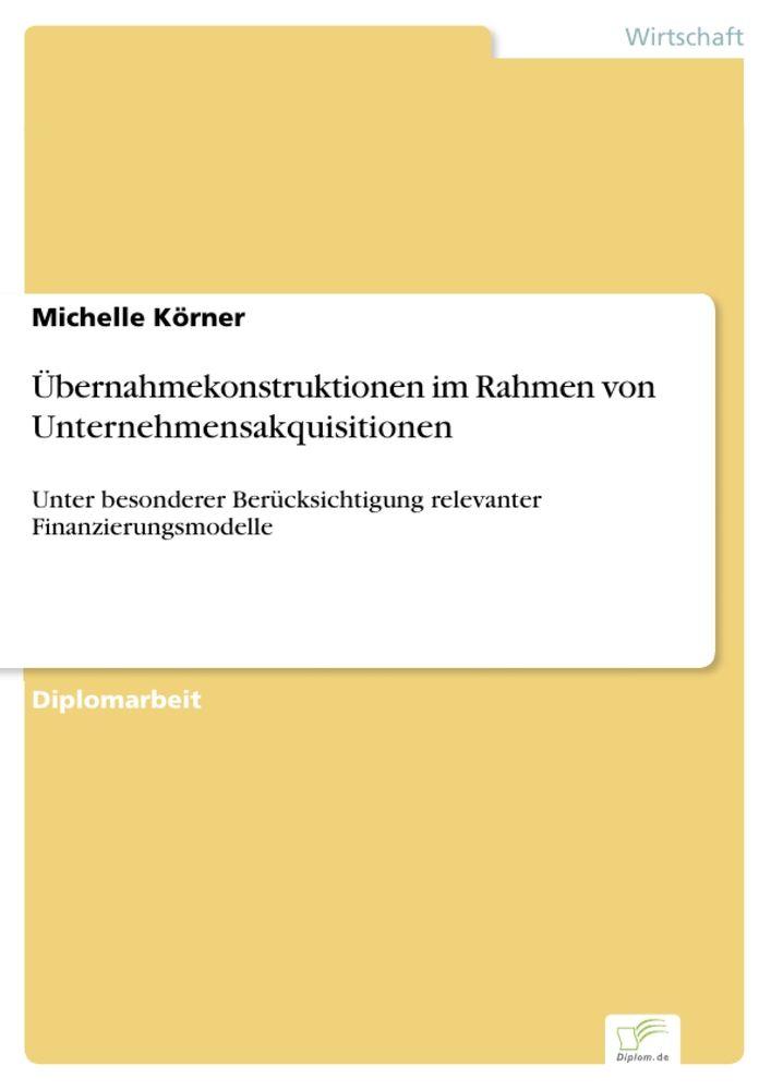 Übernahmekonstruktionen im Rahmen von Unternehmensakquisitionen