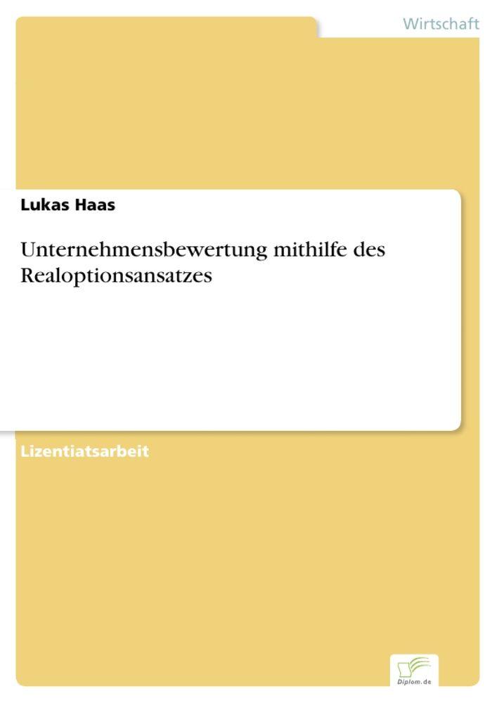 Unternehmensbewertung mithilfe des Realoptionsansatzes