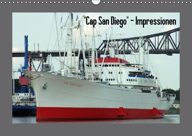 'Cap San Diego' - Impressionen (Wandkalender immerwährend DIN A3 quer)