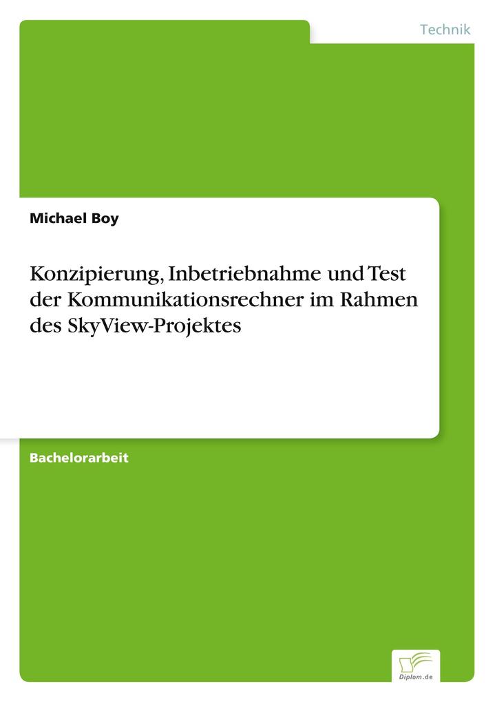 Konzipierung Inbetriebnahme und Test der Kommunikationsrechner im Rahmen des SkyView-Projektes