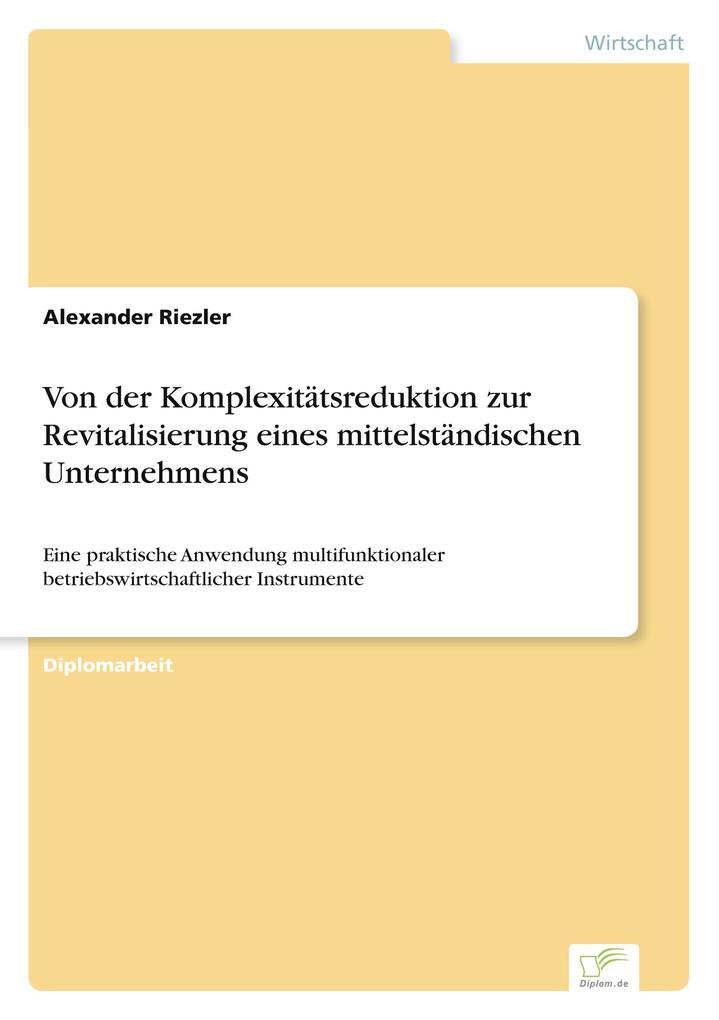 Von der Komplexitätsreduktion zur Revitalisierung eines mittelständischen Unternehmens