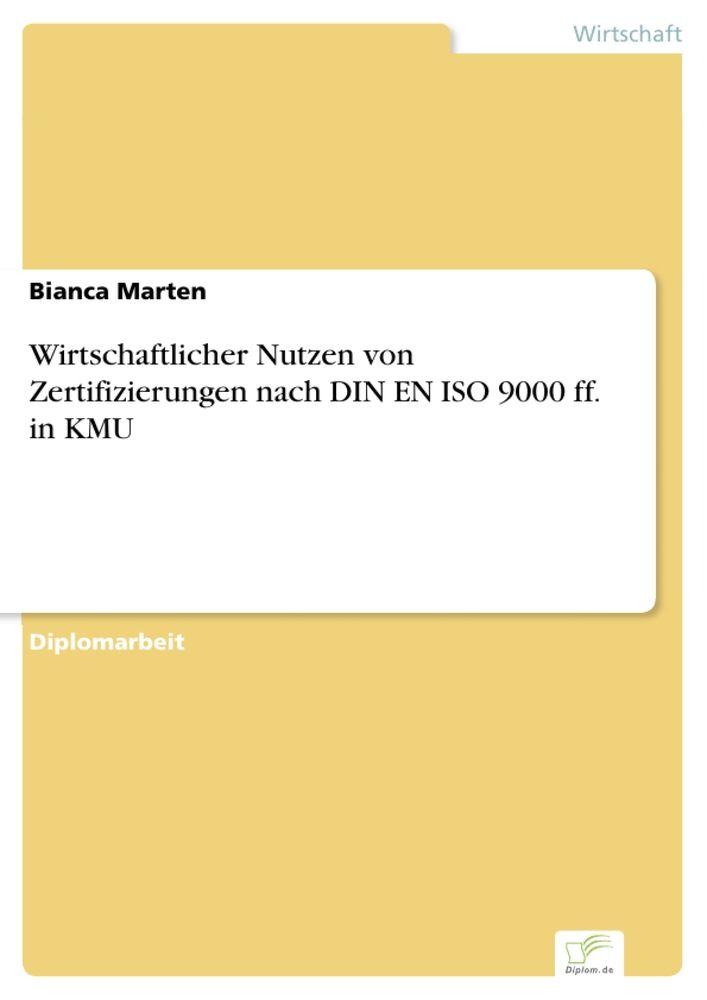 Wirtschaftlicher Nutzen von Zertifizierungen nach DIN EN ISO 9000 ff. in KMU