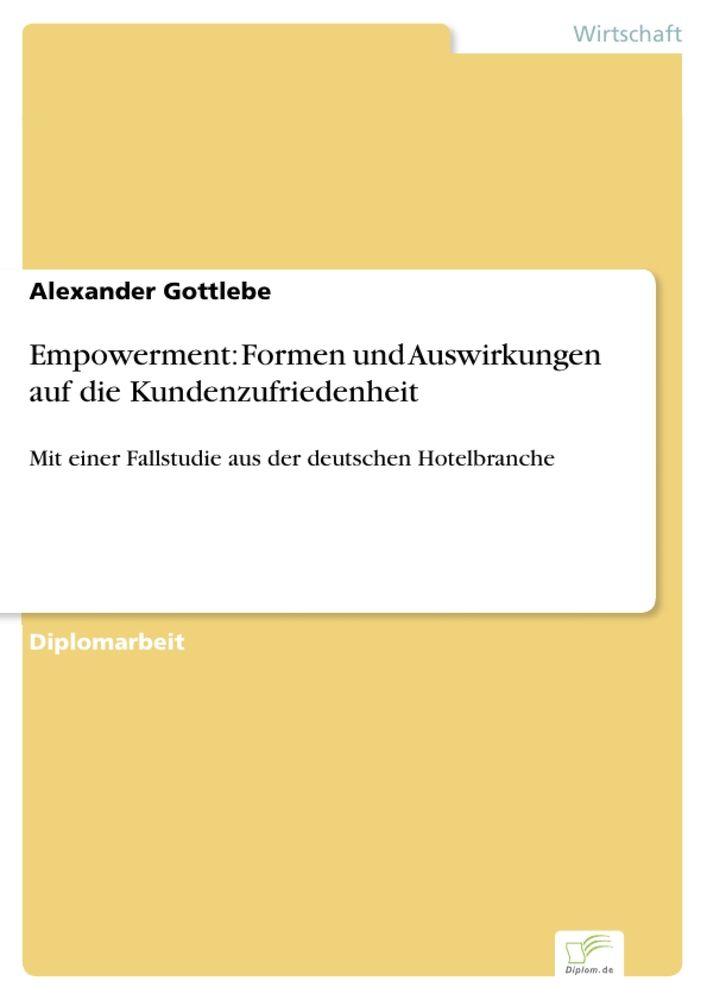 Empowerment: Formen und Auswirkungen auf die Kundenzufriedenheit