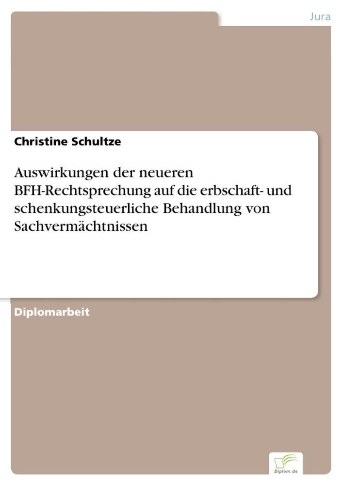 Auswirkungen der neueren BFH-Rechtsprechung auf die erbschaft- und schenkungsteuerliche Behandlung von Sachvermächtnissen