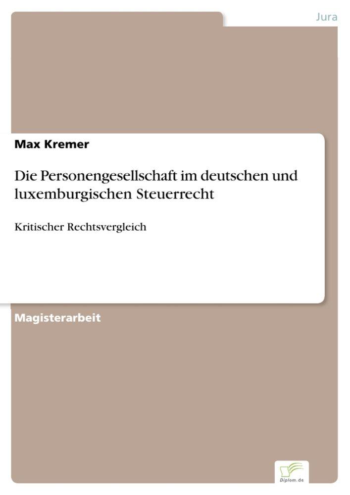 Die Personengesellschaft im deutschen und luxemburgischen Steuerrecht