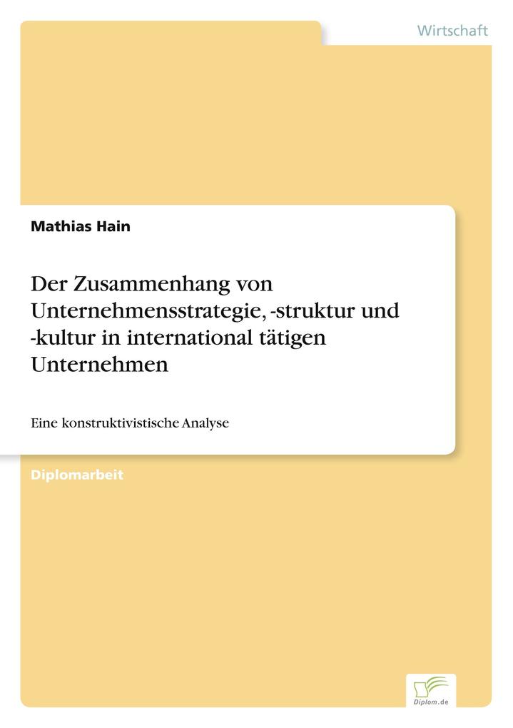 Der Zusammenhang von Unternehmensstrategie -struktur und -kultur in international tätigen Unternehmen