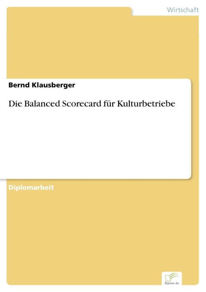 Die Balanced Scorecard für Kulturbetriebe