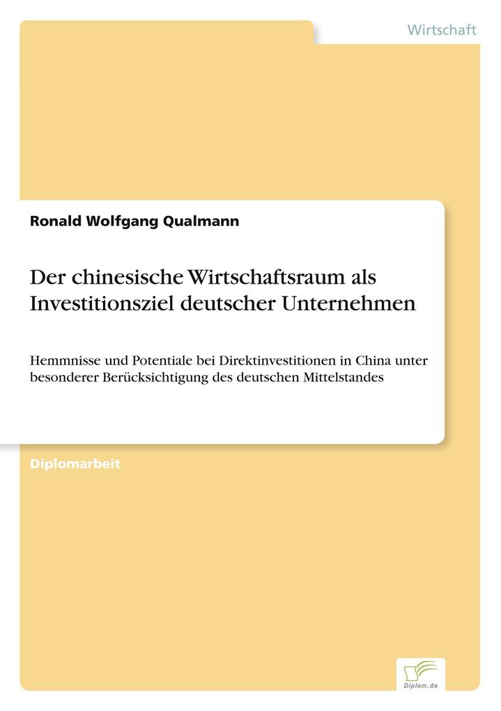 Der chinesische Wirtschaftsraum als Investitionsziel deutscher Unternehmen