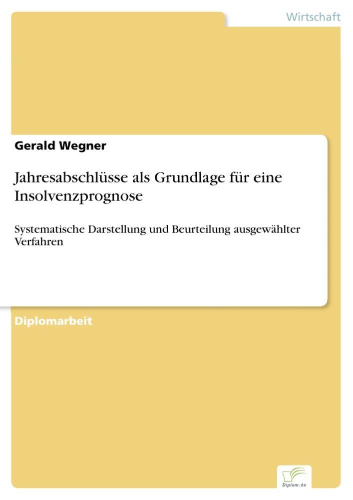 Jahresabschlüsse als Grundlage für eine Insolvenzprognose
