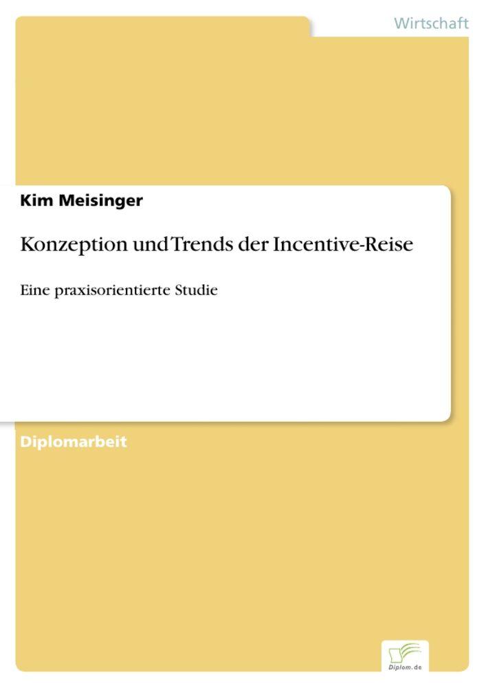 Konzeption und Trends der Incentive-Reise