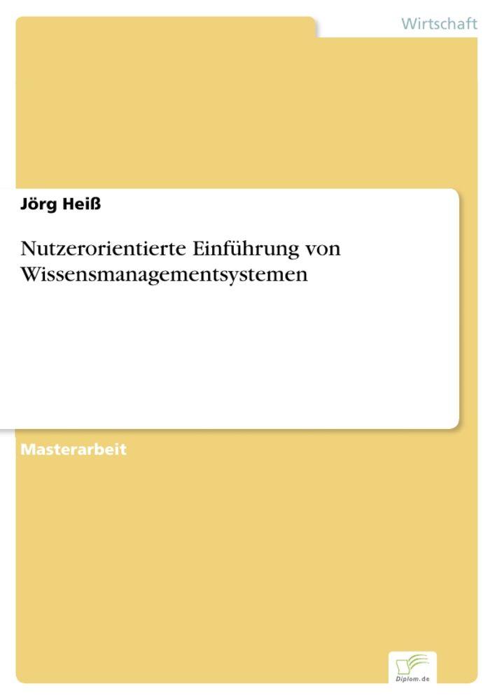 Nutzerorientierte Einführung von Wissensmanagementsystemen