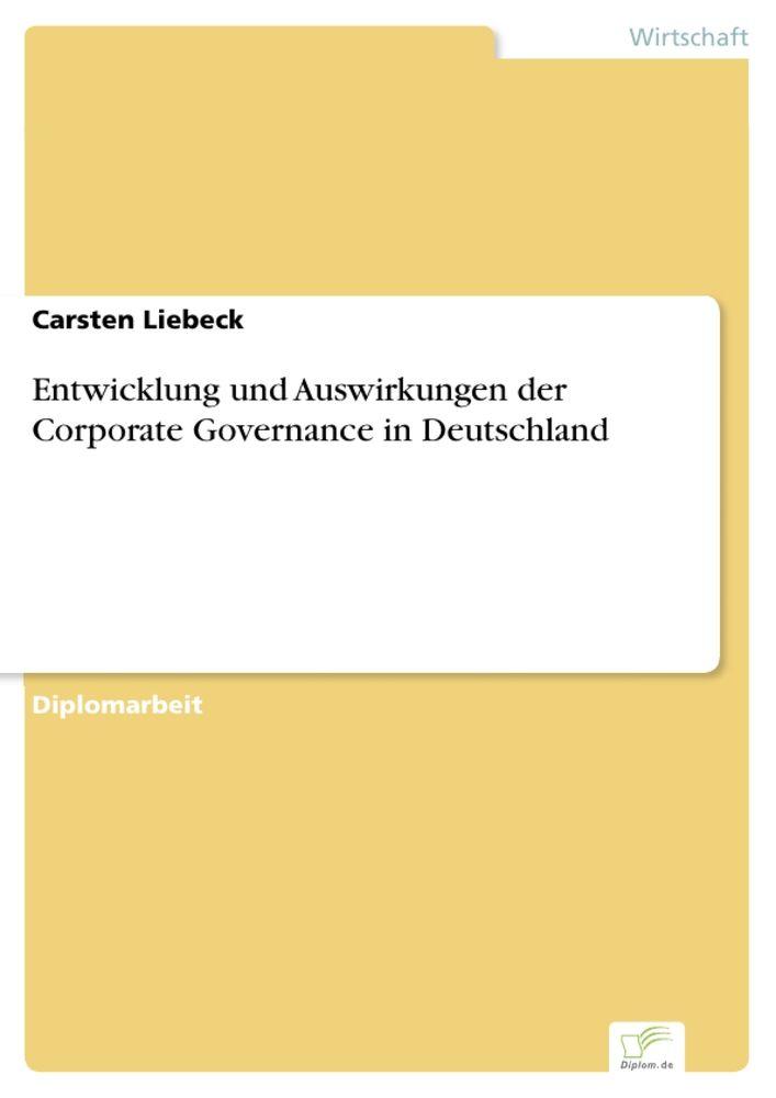 Entwicklung und Auswirkungen der Corporate Governance in Deutschland