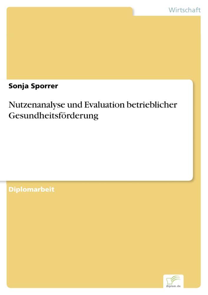 Nutzenanalyse und Evaluation betrieblicher Gesundheitsförderung