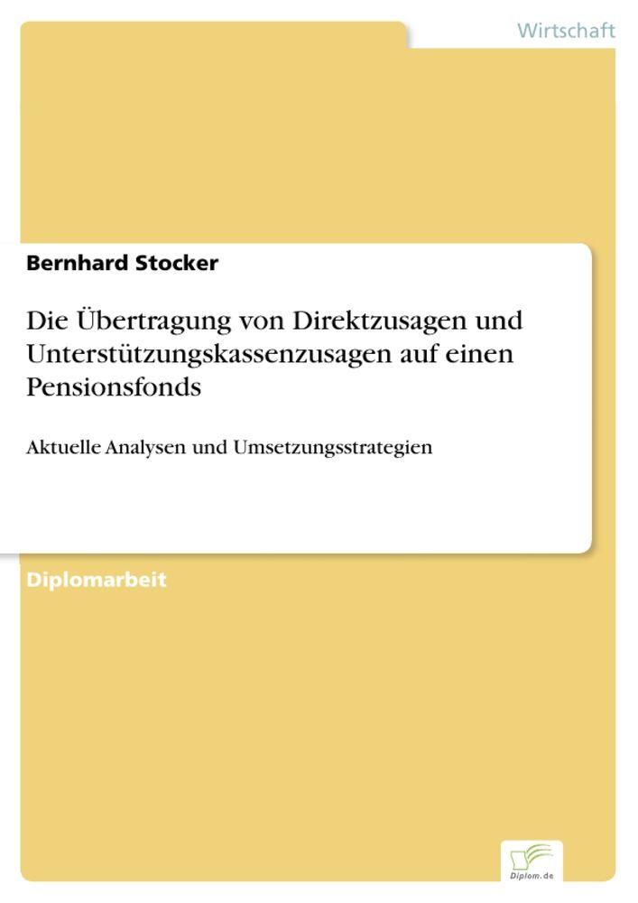Die Übertragung von Direktzusagen und Unterstützungskassenzusagen auf einen Pensionsfonds