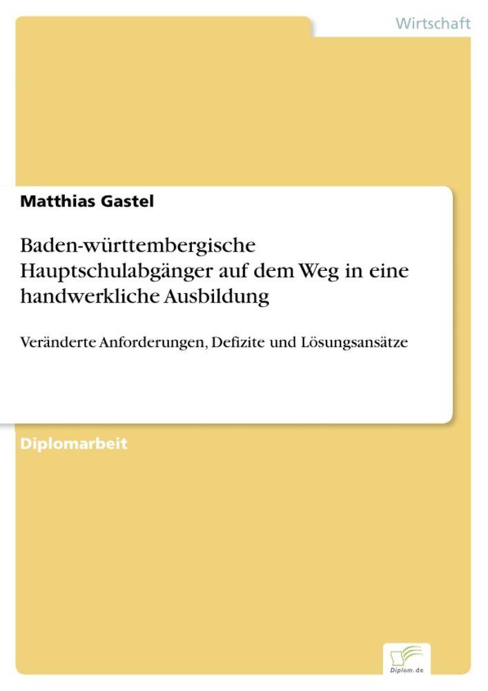 Baden-württembergische Hauptschulabgänger auf dem Weg in eine handwerkliche Ausbildung