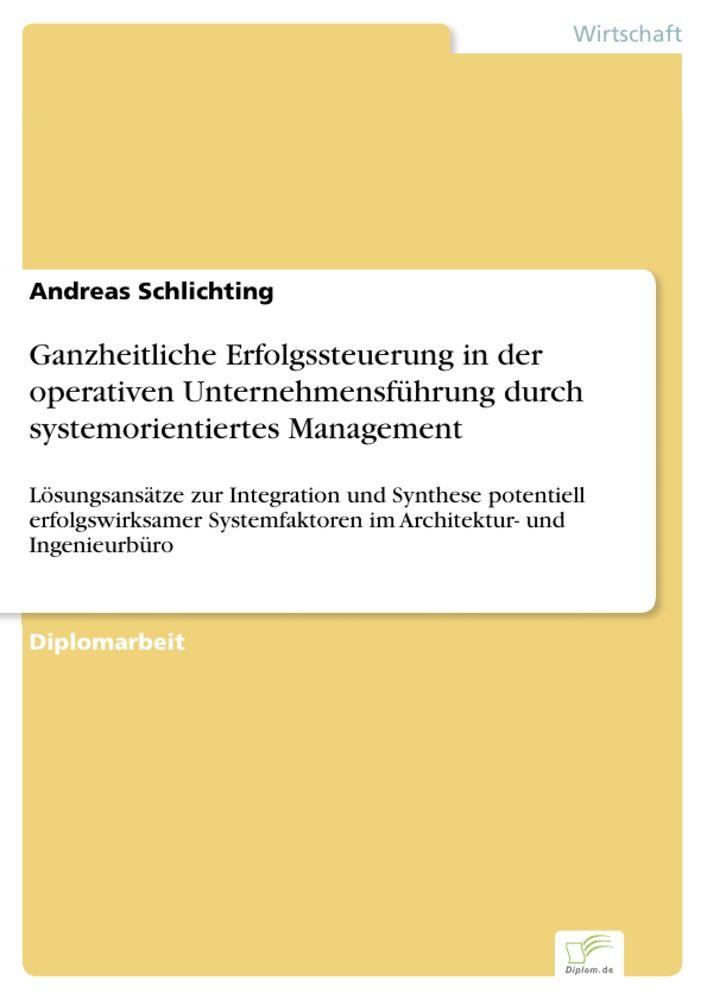Ganzheitliche Erfolgssteuerung in der operativen Unternehmensführung durch systemorientiertes Management