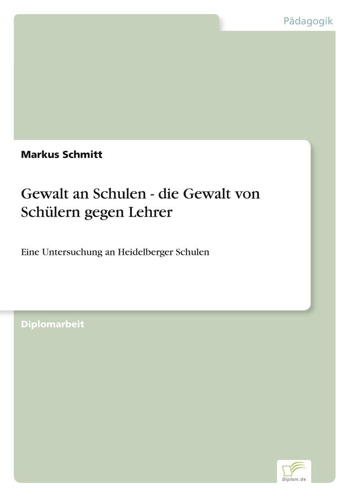 Gewalt an Schulen - die Gewalt von Schülern gegen Lehrer
