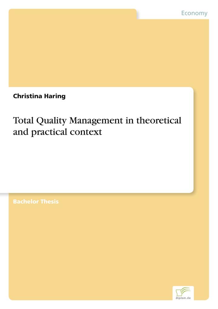 Total Quality Management in theoretical and practical context