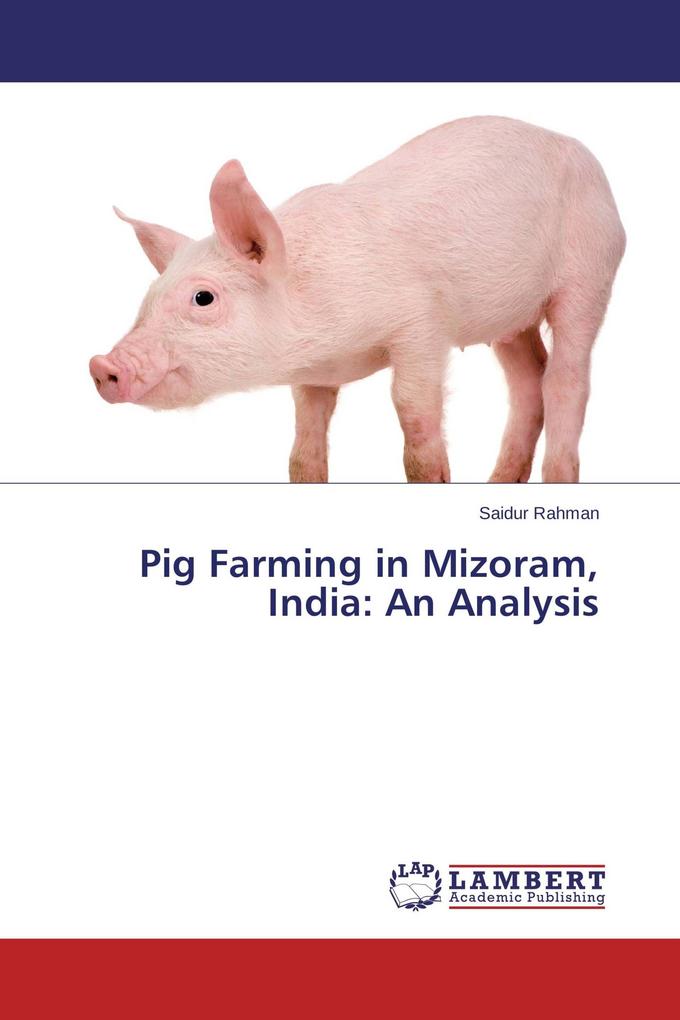 Pig Farming in Mizoram India: An Analysis