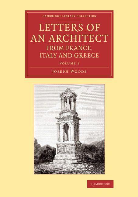 Letters of an Architect from France Italy and Greece