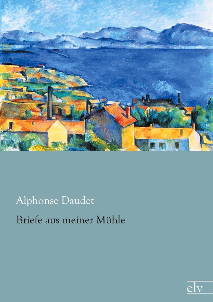 Briefe aus meiner Mühle