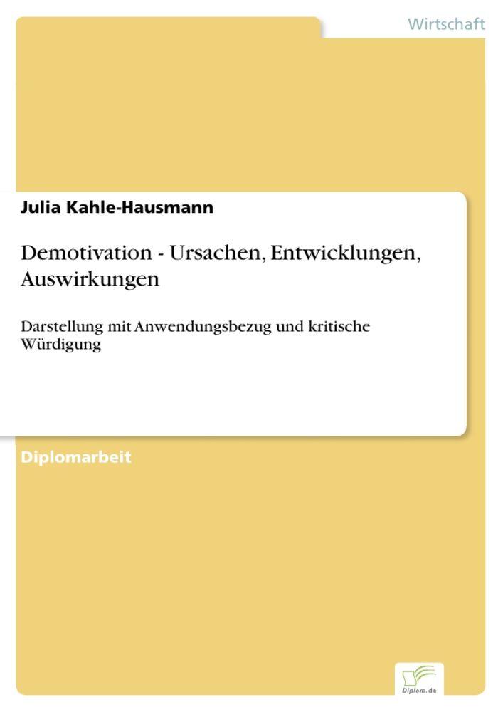 Demotivation - Ursachen Entwicklungen Auswirkungen