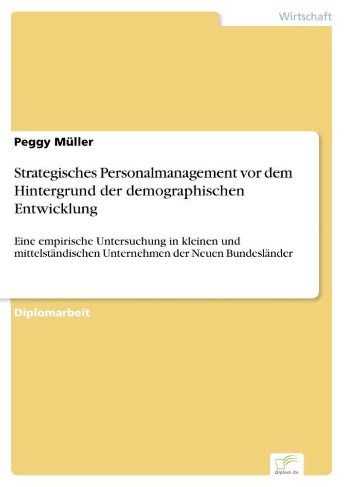 Strategisches Personalmanagement vor dem Hintergrund der demographischen Entwicklung