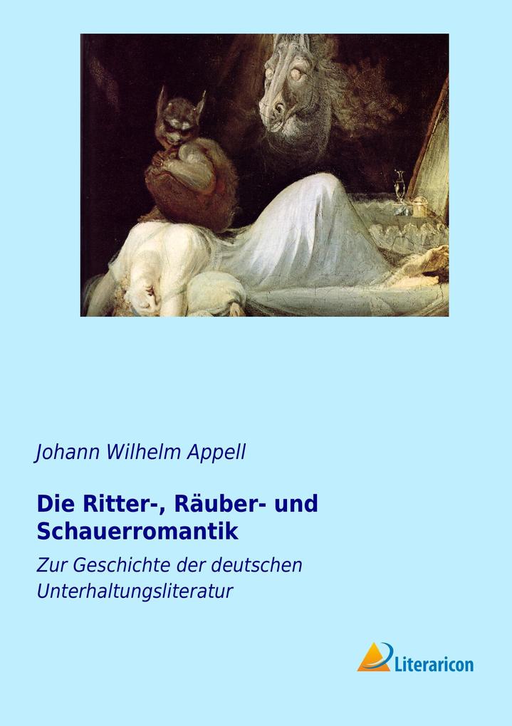 Die Ritter- Räuber- und Schauerromantik