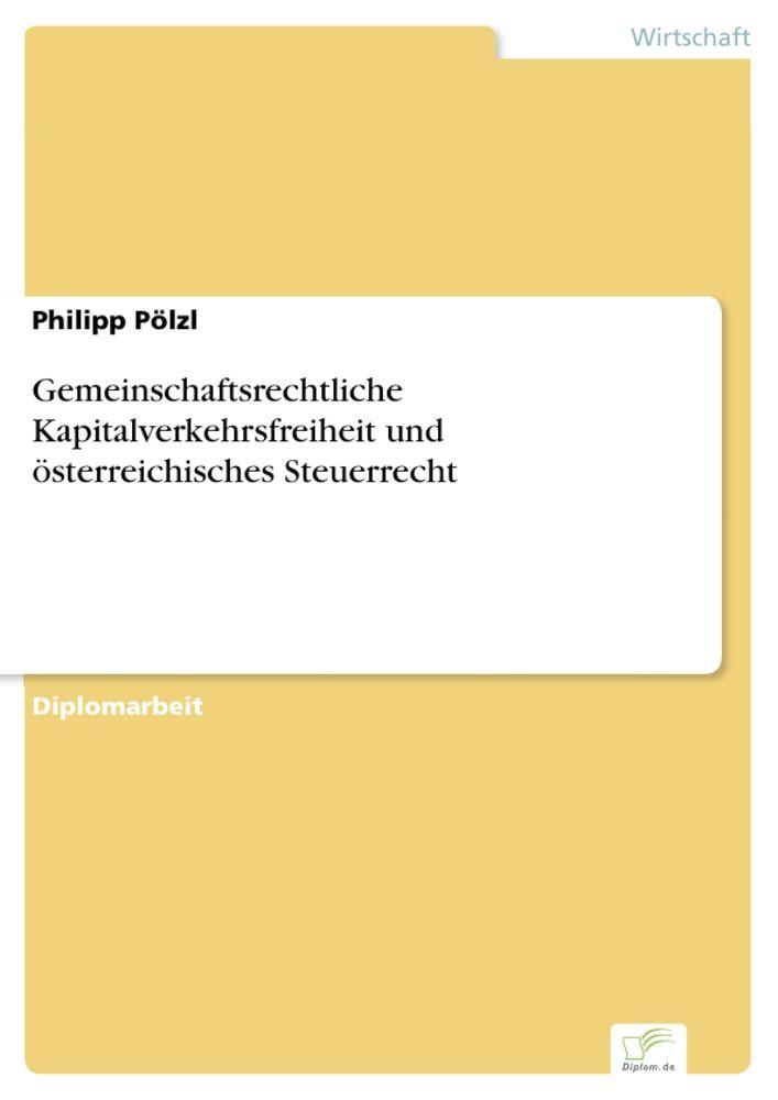 Gemeinschaftsrechtliche Kapitalverkehrsfreiheit und österreichisches Steuerrecht