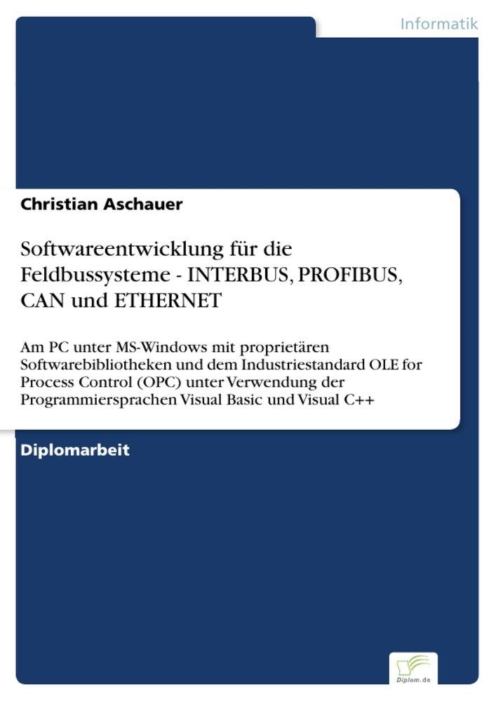 Softwareentwicklung für die Feldbussysteme - INTERBUS PROFIBUS CAN und ETHERNET