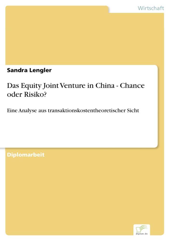 Das Equity Joint Venture in China - Chance oder Risiko?