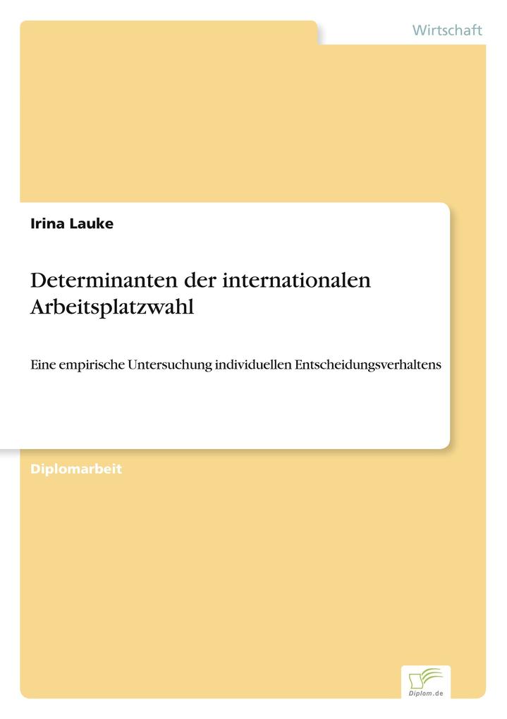 Determinanten der internationalen Arbeitsplatzwahl