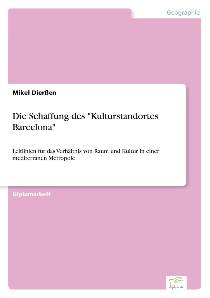 Die Schaffung des 'Kulturstandortes Barcelona'