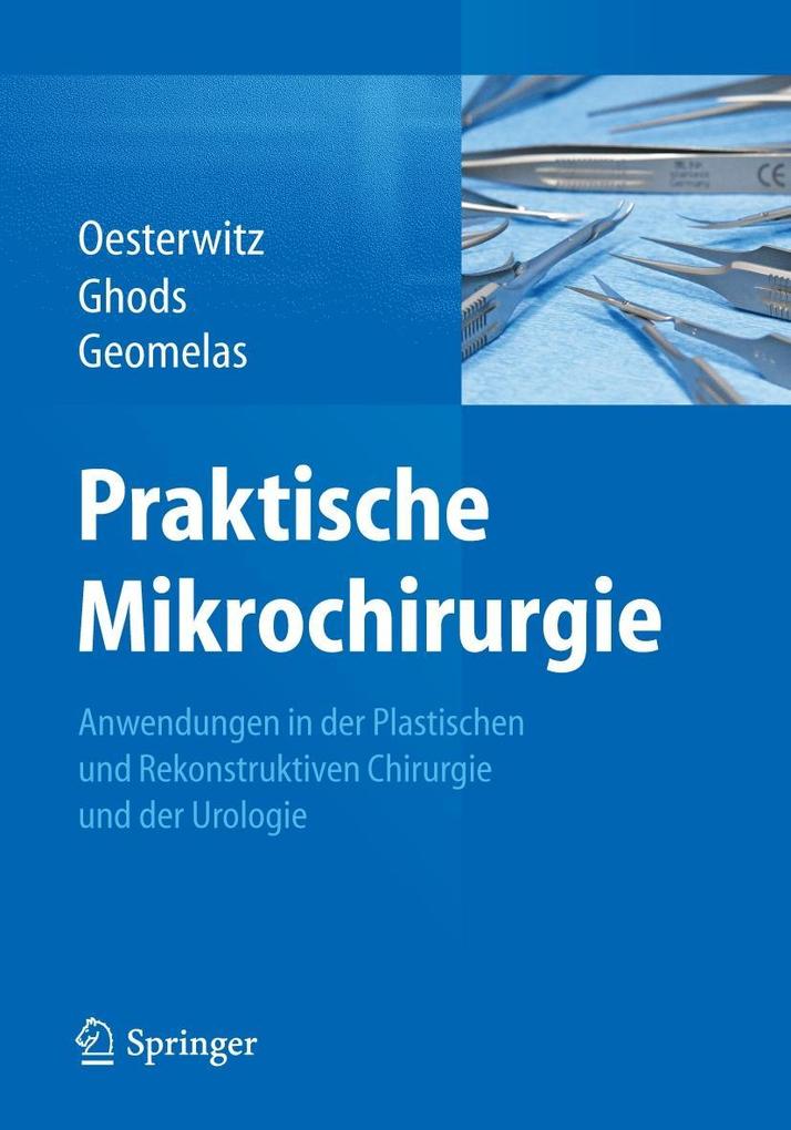 Praktische Mikrochirurgie - Horst Oesterwitz/ Mojtaba Ghods/ Menedimos Geomelas
